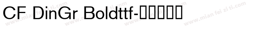 CF DinGr Boldttf字体转换